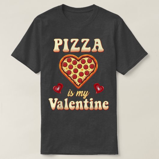 Pizza is mijn Valentijn Funny Valentijnsdag Gamer  T-shirt (Design voorkant)