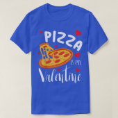 Pizza is mijn Valentijn Funny Valentijnsdag Gifts  T-shirt (Design voorkant)