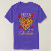Pizza is mijn Valentijn Funny Valentijnsdag Gifts  T-shirt (Design voorkant)