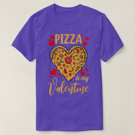 Pizza is mijn Valentijn Funny Valentijnsdag Gifts  T-shirt (Design voorkant)