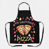 Pizza is Mijn Valentijn Funny Valentijnsdag Schort (Voorkant)