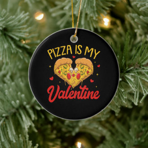 Pizza Is Mijn Valentijn Gelukkige Valentijnsdag Keramisch Ornament