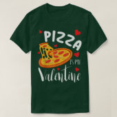 Pizza is mijn Valentijn grappige Valentijnsdag 1 T-shirt (Design voorkant)