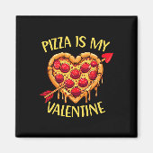 Pizza Is Mijn Valentijn Grappige Valentijnsdag Jon Magneet (Voorkant)