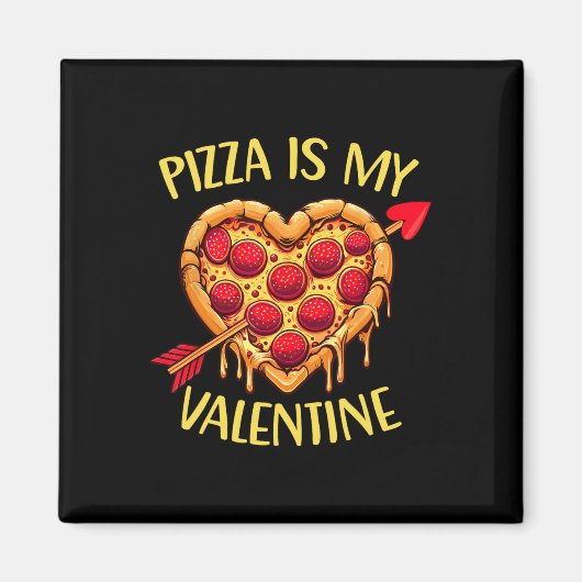 Pizza Is Mijn Valentijn Grappige Valentijnsdag Jon Magneet (Voorkant)