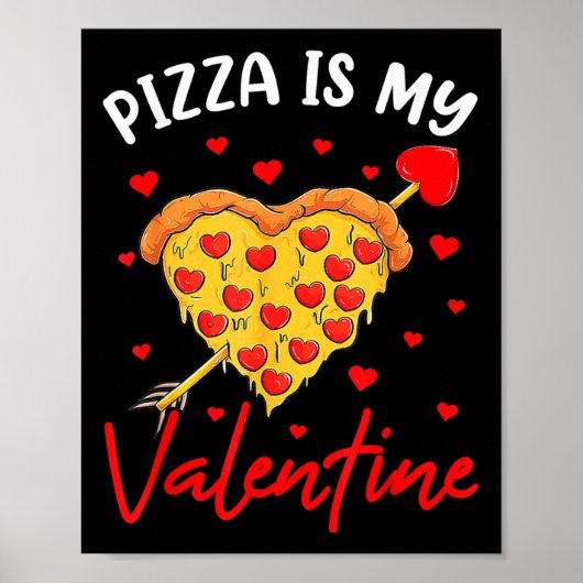 Pizza Is Mijn Valentijn Grappige Valentijnsdag Jon Poster (Voorkant)