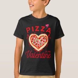 Pizza is mijn Valentijn grappige Valentijnsdag T-S T-shirt