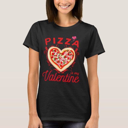 Pizza is mijn Valentijn grappige Valentijnsdag T-S T-shirt (Voorkant)