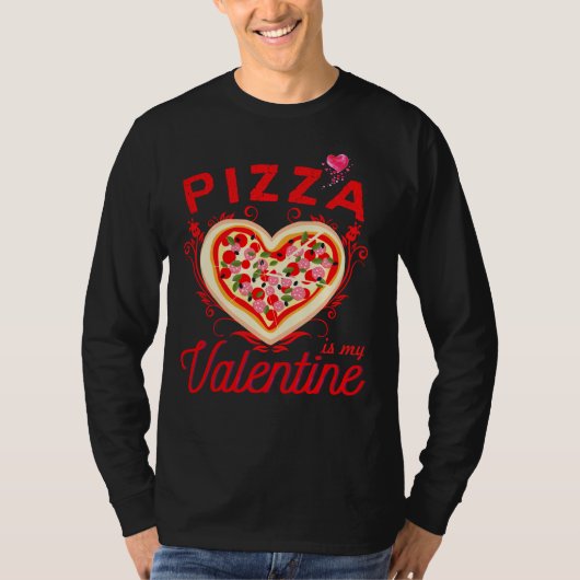 Pizza is mijn Valentijn grappige Valentijnsdag T-shirt (Voorkant)