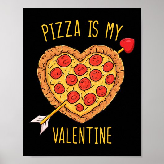 Pizza is mijn Valentijn Leuke Valentijnsdag Jongen Poster (Voorkant)