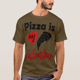 Pizza is mijn Valentijn Love Funny Women Valentijn T-shirt