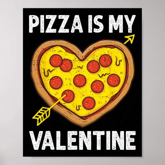 Pizza Is Mijn Valentijn Man Vrouwen Jongens Grappi Poster (Voorkant)