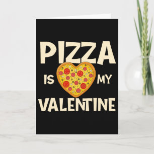 Pizza Is Mijn Valentijn - Pizza Ker Food Lover Kaart