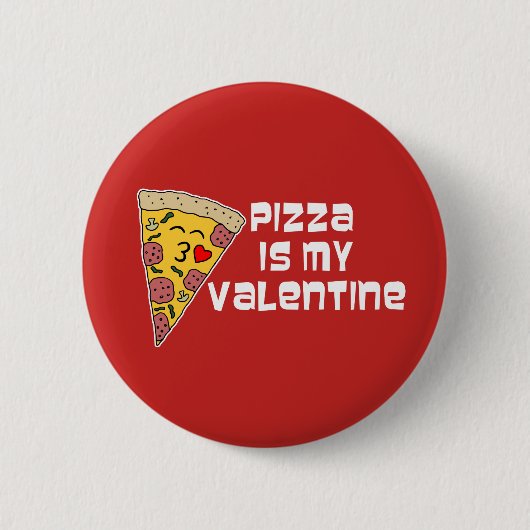 Pizza is mijn Valentijn Ronde Button 5,7 Cm (Voorkant)