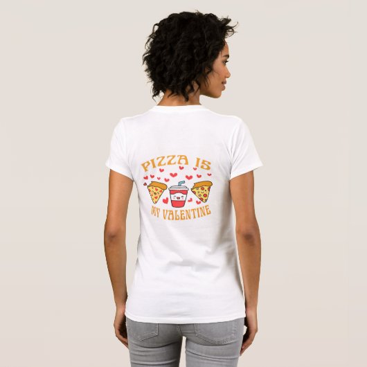 Pizza is mijn Valentijn Schattigee Valentijnsdag T-shirt (Achterkant volledig)