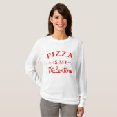 Pizza is mijn Valentijn T-shirt (Voorkant volledig)
