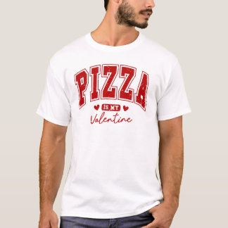 Pizza is mijn Valentijn T-shirt