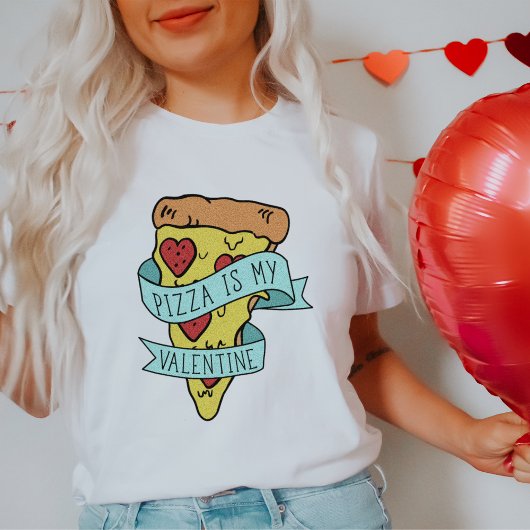 Pizza is mijn Valentijn T-shirt