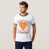 pizza is mijn valentijn t-shirt (Voorkant volledig)
