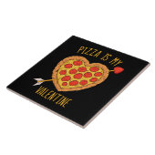 Pizza Is Mijn Valentijn Tegeltje (Zijkant)