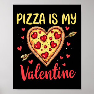Pizza is mijn Valentijn Valentijnsdag Heart Pepper Poster