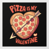 Pizza Is Mijn Valentijnsdag Grappig Raamsticker (Vel)