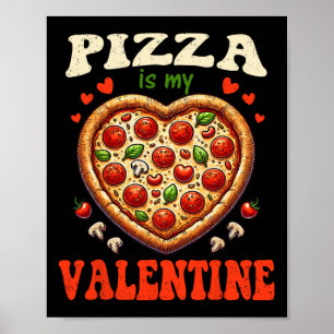 Pizza Is Mijn Valentijnsdag Grappige Hart Liefde M Poster