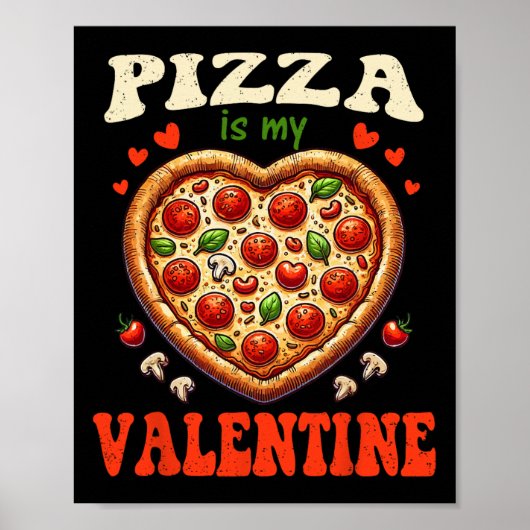 Pizza Is Mijn Valentijnsdag Grappige Hart Liefde M Poster (Voorkant)