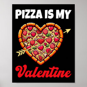 Pizza Is Mijn Valentijnsdag Hart Peppero Poster