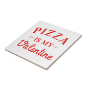 Pizza Is Mijn Valentijnsdag    Tegeltje (Zijkant)