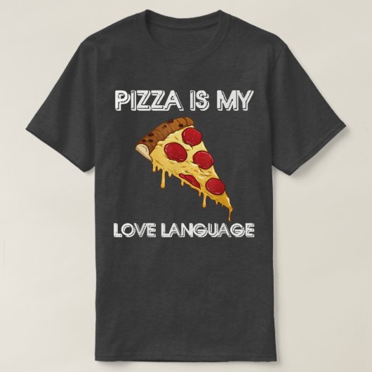 Pizza Is My Love Language Shirt Funny Food Lovers  (Design voorkant)
