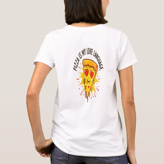 Pizza is My Love Language T-Shirt (Achterkant)