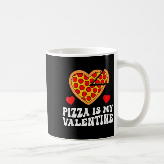 Pizza Is My Valentine Funny Boys Valentines Day To Koffiemok (Rechts)