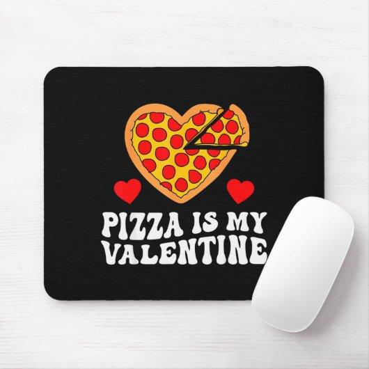 Pizza Is My Valentine Funny Boys Valentines Day To Muismat (Met muis)