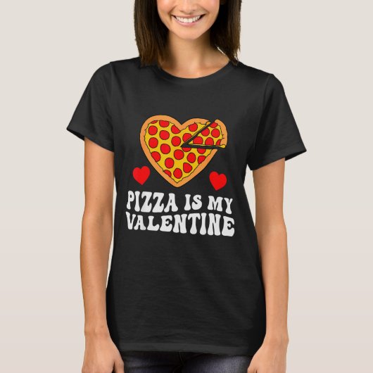 Pizza Is My Valentine Funny Boys Valentines Day To T-shirt (Voorkant)