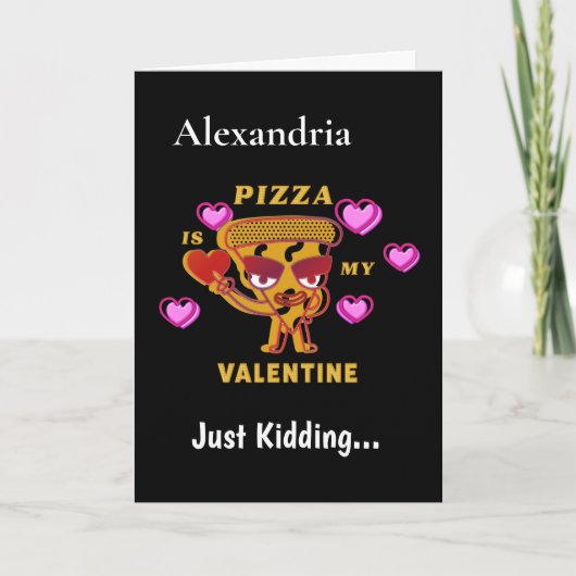 Pizza Is My Valentine Hartjes Liefde Feestdagen Kaart (Voorkant)