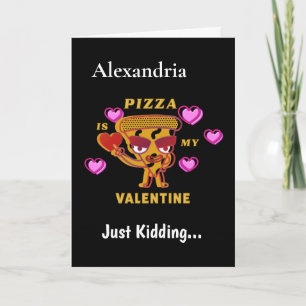 Pizza Is My Valentine Hartjes Liefde Feestdagen Kaart