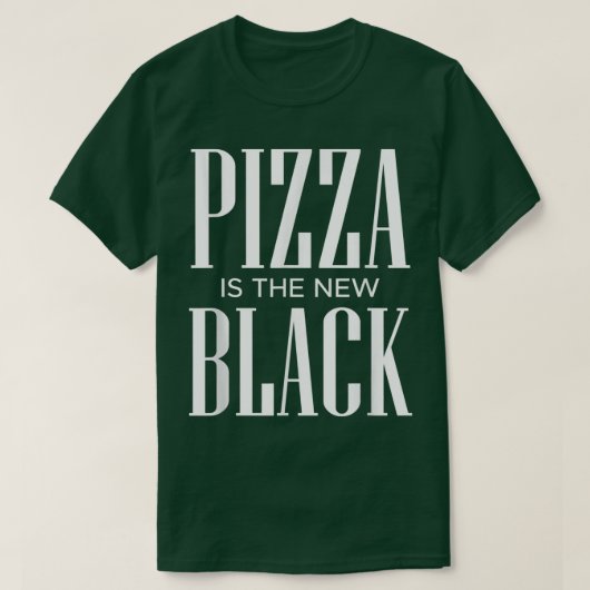 Pizza Is The New Black T-Shirt (Design voorkant)