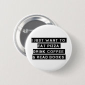 Pizza, koffie en boeken ronde button 5,7 cm (Voorkant /achterkant)