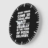 Pizza Lover Grappig Quote - Goede Dingen Kom - Hum Grote Klok (Hoek)