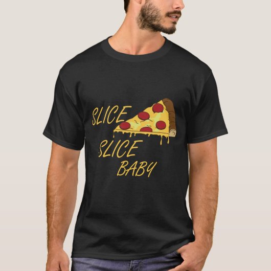 Pizza Lovers Gift Idee, Slice Slice Baby T-shirt (Voorkant)