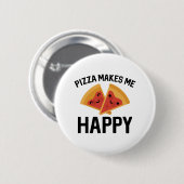 Pizza maakt me gelukkig ronde button 5,7 cm (Voorkant /achterkant)