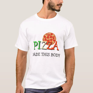 Pizza maakte dit lichaam t-shirt