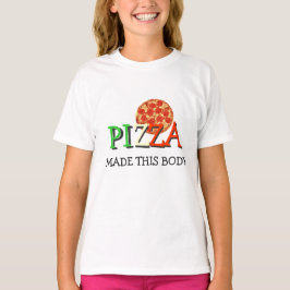 Pizza maakte dit lichaam t-shirt