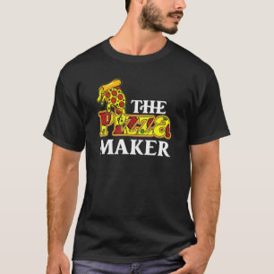 Pizza Maker Fast Food Pizza Making Pizza T-shirt