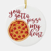 Pizza My Heart Keramisch Ornament (Voorkant)