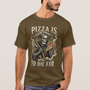 Pizza om voor te sterven - Grappige Grim Reaper Pi T-shirt