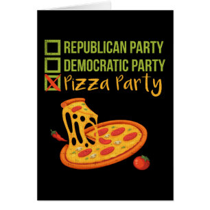 Pizza Party - Funny Novelty Political