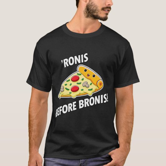 Pizza Pepperonis 'Ronis Before Bronis of Pizzas T-shirt (Voorkant)