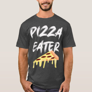 Pizza, Pizzas Pizza Maker, Pizza en meer Pizza, P T-shirt